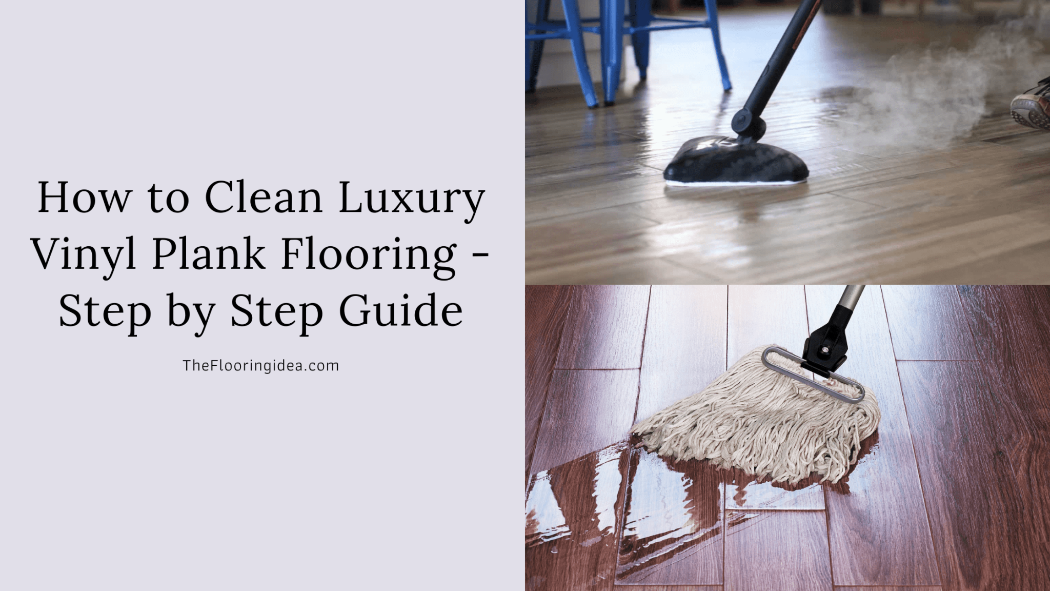 How to Clean Luxury Vinyl Plank Flooring 4 Easy Steps TheFlooringidea