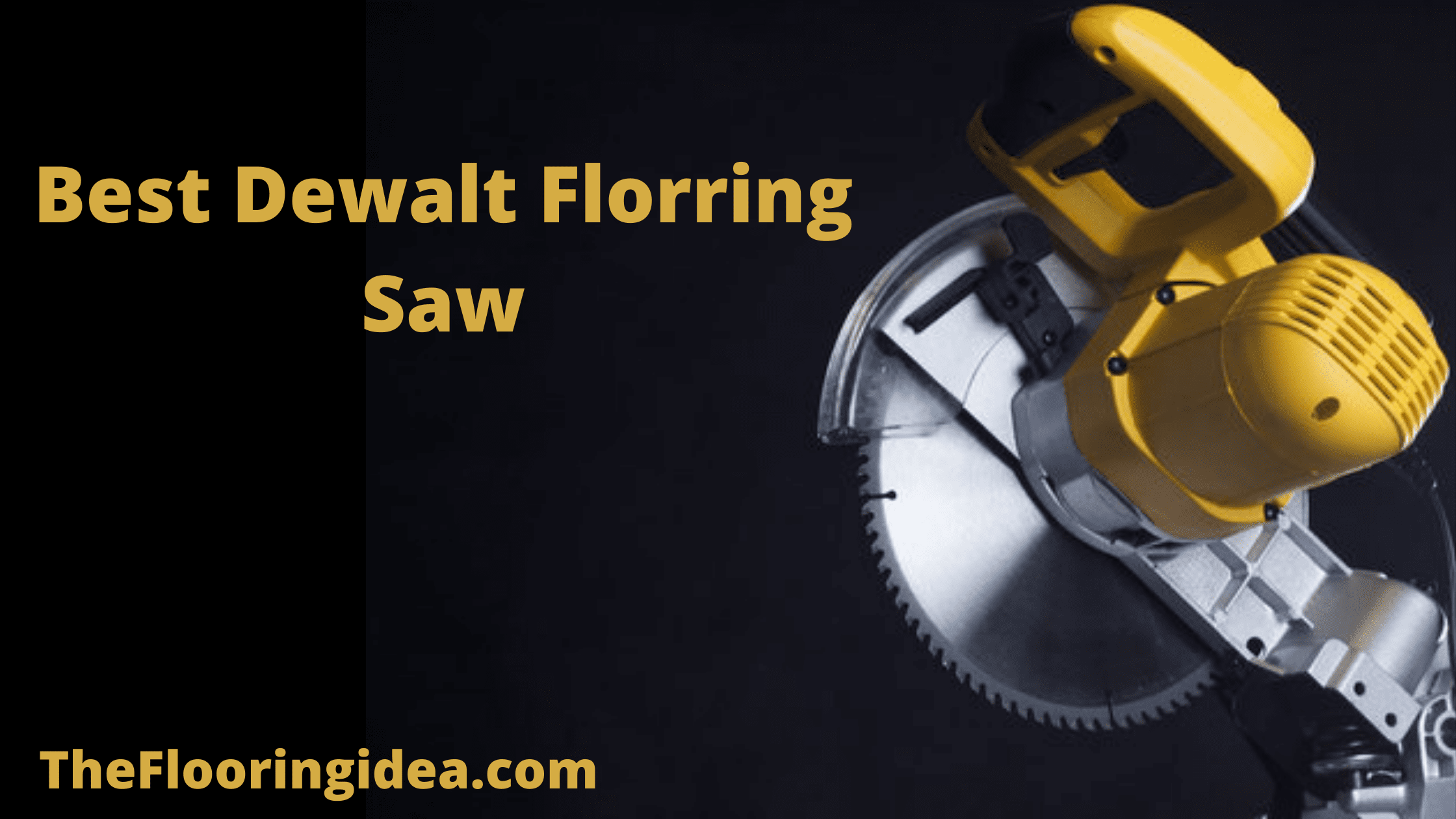 Dewalt Flooring Saw