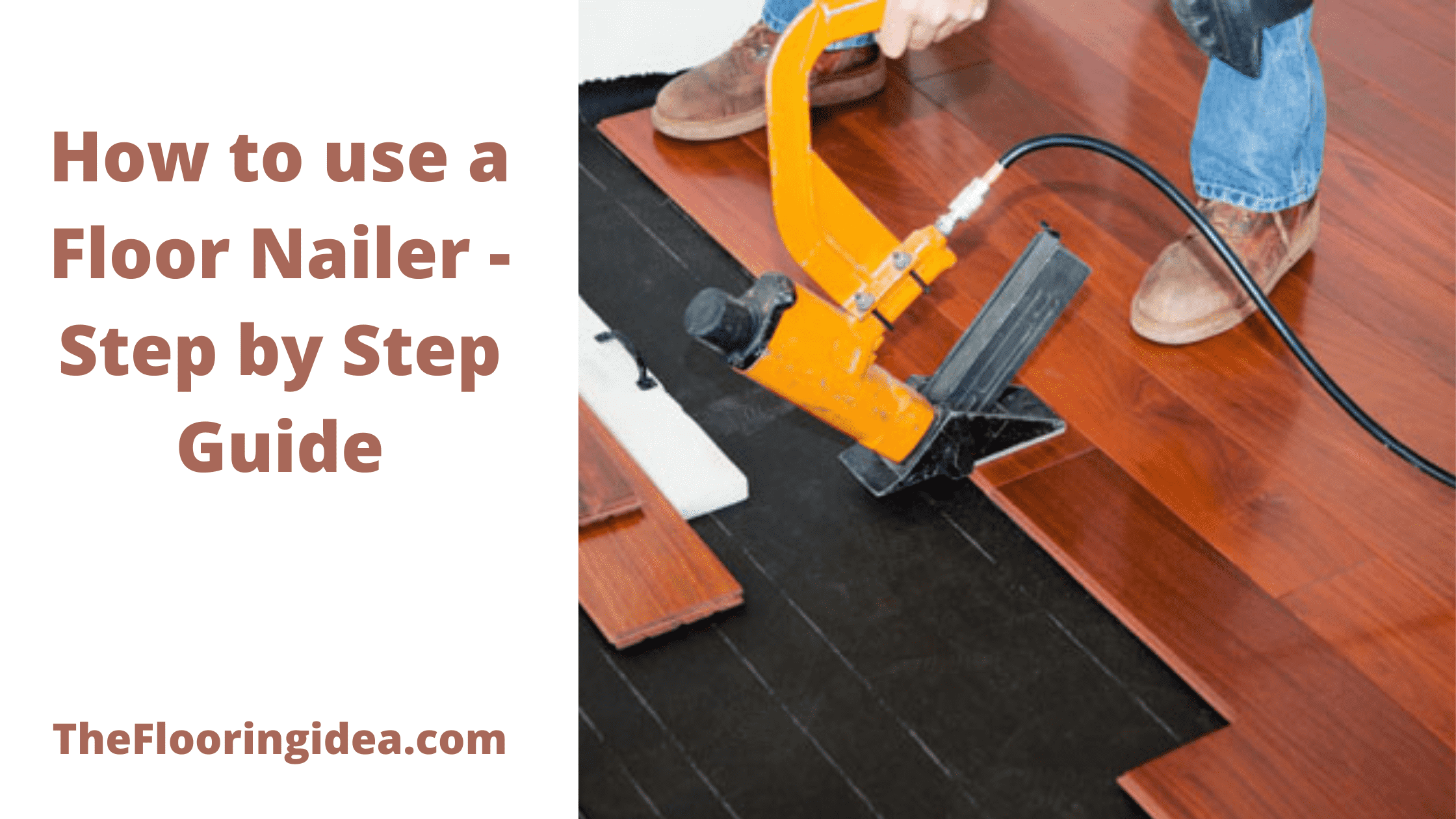 How To Use A Floor Nailer In 7 Easy Steps, Angle Nailer Hardwood Floor